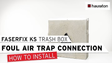 How to install foul air trap for FASERFIX KS Trash Box