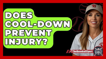 Does Cool-down Prevent Injury? - The Baseball Xpert