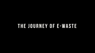 Journey of E-Waste