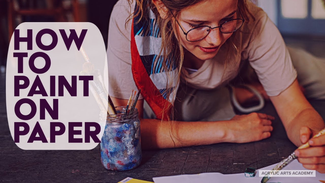 Acrylic Painting on Paper A Beginner's StepbyStep Guide to Success