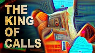 The King of Calls