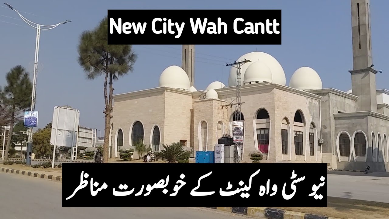 New City Block M Wah Cantt Pakistan
