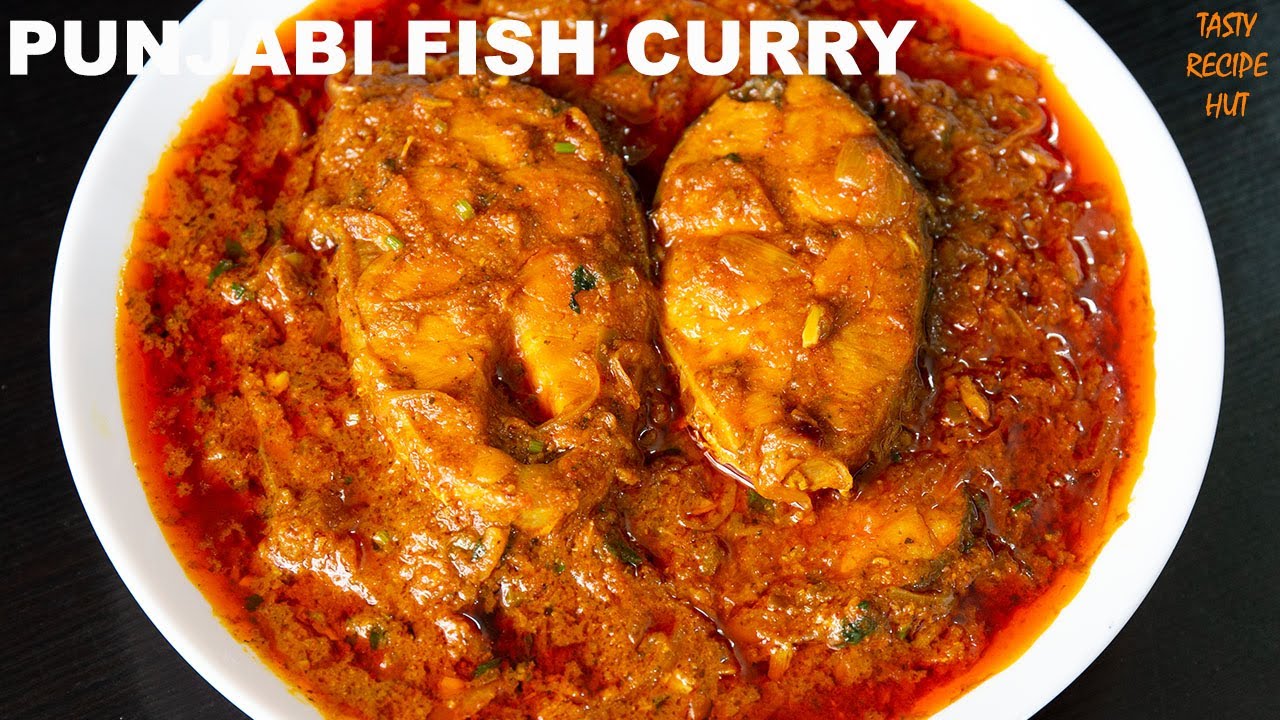 Fish Curry Punjabi Style !  Fish Masala Curry ! Fish Curry | Tasty Recipe Hut