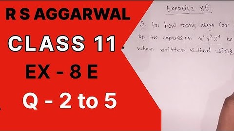 Permutation / Ex 8E / Qno 2/3/4/5 R S Aggarwal Class 11th Math