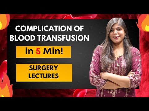 Complications of Blood Transfusion | Surgery Lectures & Notes for University Exams Hindi