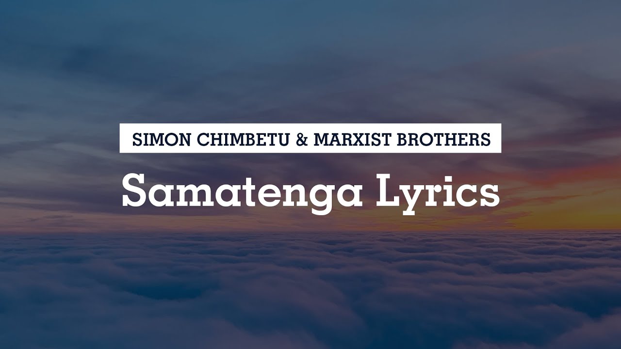 Simon Chimbetu   Samatenga Lyrics