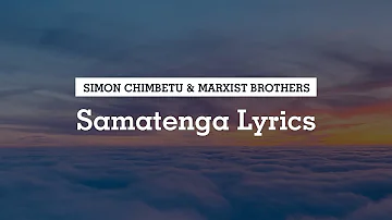 Simon Chimbetu - Samatenga (Lyrics)