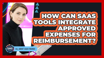 How Can SaaS Tools Integrate Approved Expenses For Reimbursement?