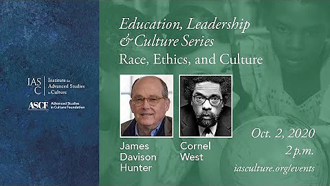 Cornel West and James Davison Hunter on Race, Ethi...