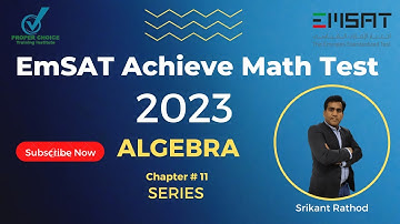 EmSAT Achieve Math test preparation 2023 | Algebra | Chapter 11 - Series