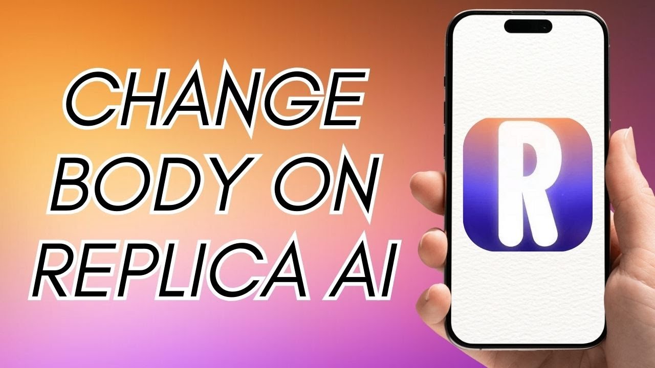 How Can You Change The Body On Replika AI