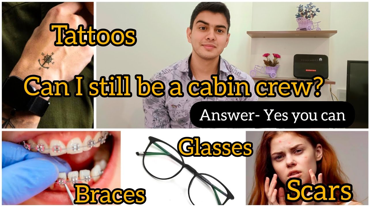 Can I Become A Cabin Crew If I Wear Glasses And If I Have Tattoos 