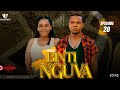 BINTI NGUVA FULL EPISODE 20 