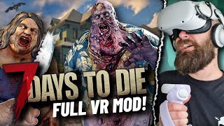 7 DAYS TO DIE VR is AWESOME! A NEW VR Survival Experience // Quest 2 PC VR Gameplay