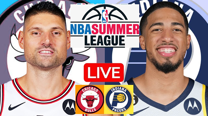 LIVE: CHICAGO BULLS vs INDIANA PACERS | NBA SUMMER LEAGUE | PLAY BY PLAY | SCOREBOARD