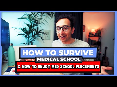 How to Enjoy Medical School Placements - How to Survive Medical School #07