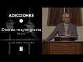 Adicciones 4 - Dios da mayor gracia - Alejandro Peluffo - IBML