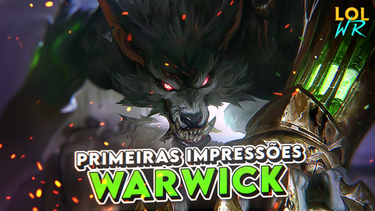 Warwick Wild Rift Model WARWICK, PRIMEIRAS IMPRESSÕES | LoL Wild Rift - YouTube