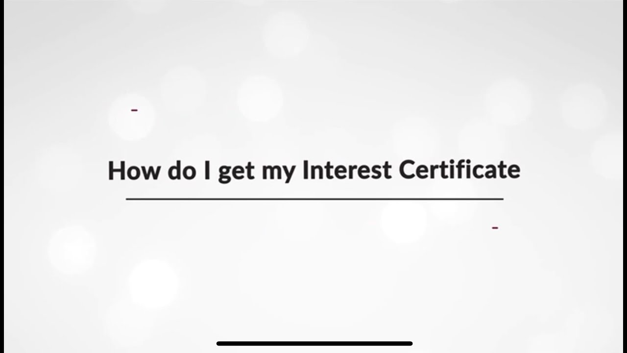 how-do-i-get-my-interest-certificate-youtube