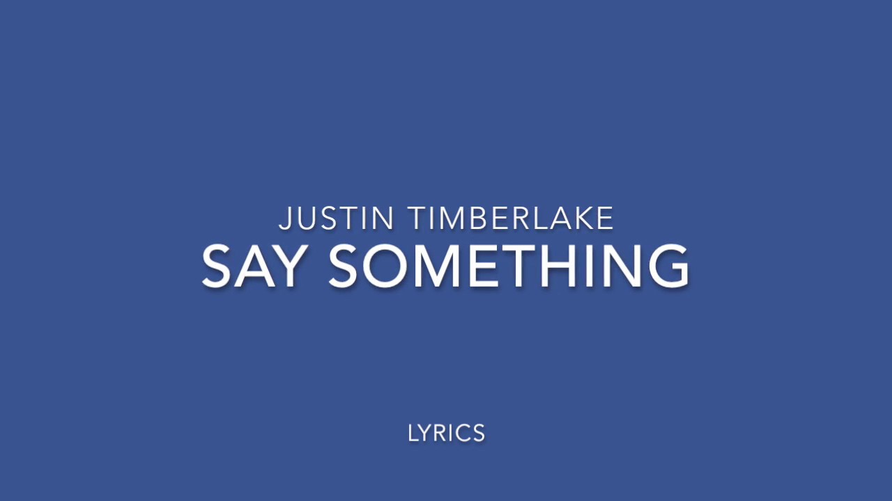 Just say something. Justin Timberlake say something.