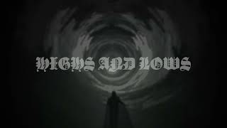 HIGHS AND LOWS but it will change your life.