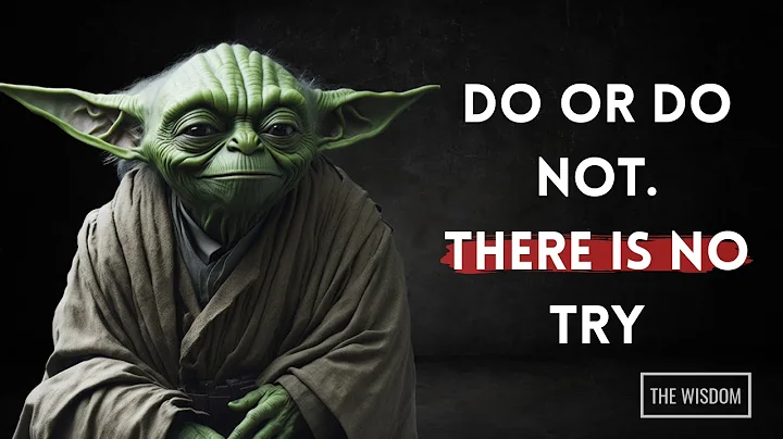 Mastering Life: Yoda's Top Quotes to Live By | The Wisdom