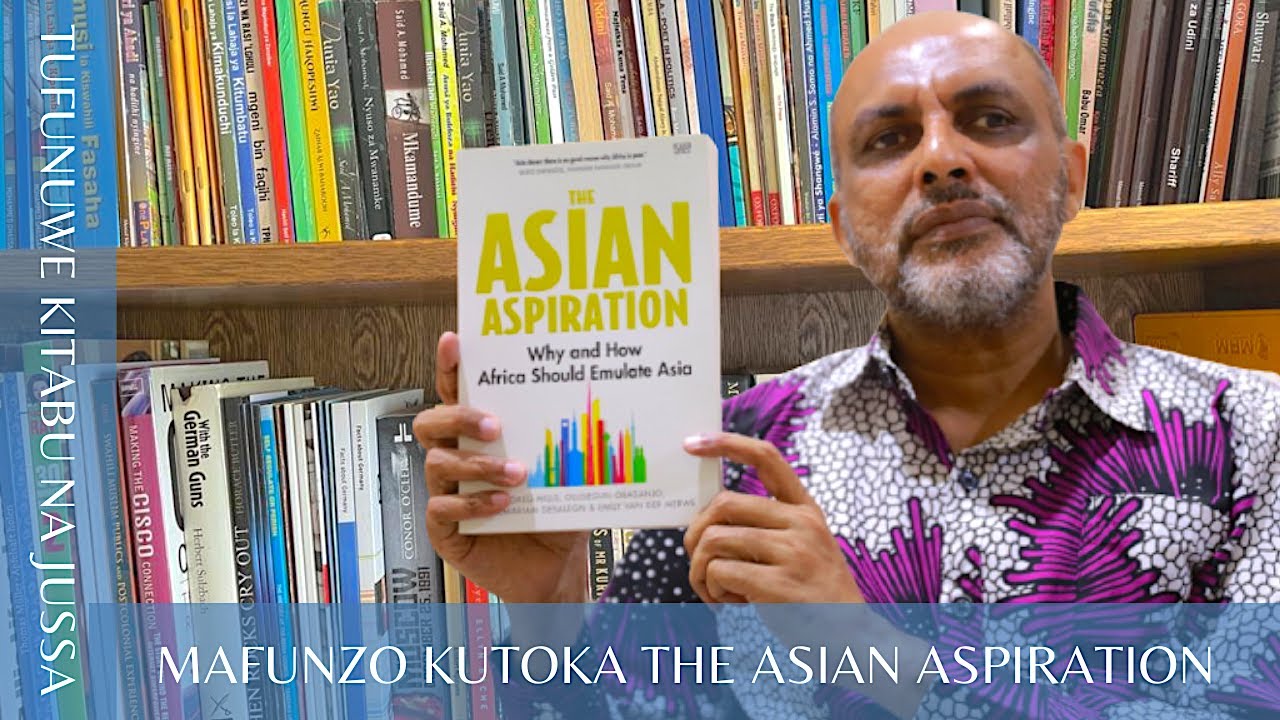 TUFUNUWE KITABU (SILSILA1 ): Mafunzo kutoka The Asian Aspiration