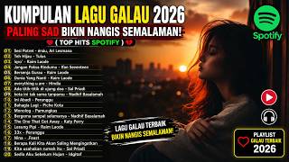 Kumpulan Lagu Galau 2026 Paling Sad Bikin Nangis Semalaman! (Top Hits Spotify)
