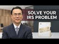 Don't Handle IRS Problems Alone—Here's Why