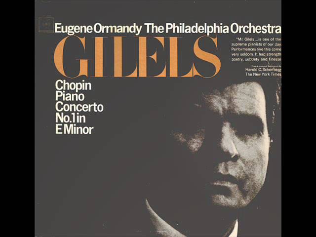 Chopin - Concerto pour piano & orch n°1: 1er mvt : Emil Guilels / Orch Philadelphie / E.Ormandy