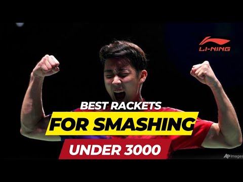 BEST RACKET FOR SMASHING under 3000 only | #lohkeanyew #badminton # ...