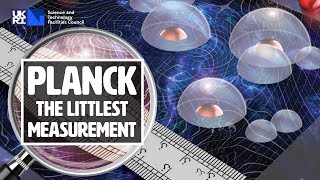 BIG Science at STFC Presents: Planck - The Littlest Measurement