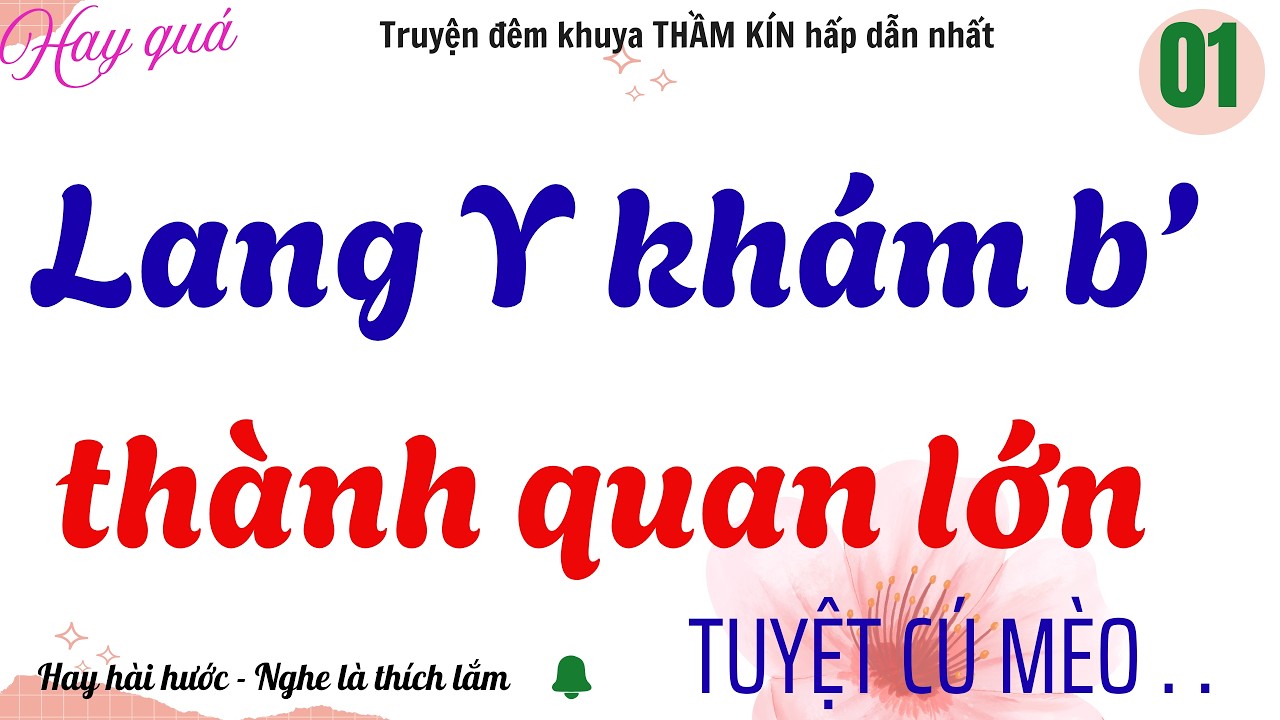 TẬP 1 - THẦN Y PHỤ KHOA , ĐÁNH LE LÊN LÀM QUAN LỚN | Truyện đêm khuya thầm kín hay nhất