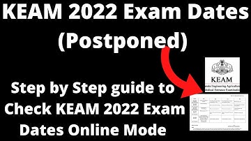 KEAM 2022 Exam Dates (Postponed) - How to Check Officially KEAM 2022 Exam Dates Online Mode