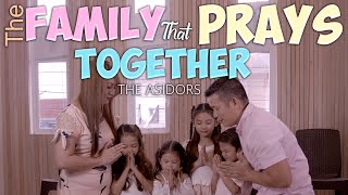 Video thumbnail of "THE FAMILY THAT PRAYS TOGETHER - (Stays Together) THE ASIDORS 2021"