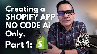 Complete Shopify APP Creation NO CODE for Absolute Beginners - Part 1