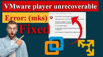 VMware player unrecoverable Error: (mks) | How To Fix VMware Workstation Unrecoverable Error [Fixed]