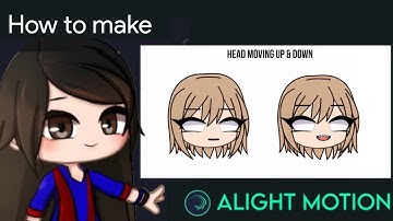Front Facing Head Moving Up & Down Animation Tutorial || Gacha Stu-Club Tutorial ||