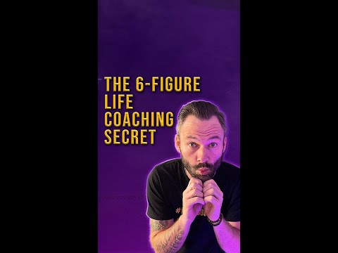 The 6 Figure Life Coaching Secret - Make More Money Now! Shorts