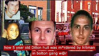 how 5 year old dillion Hull was m*rdered  by h!tman in bolton gang w@r #gangster #crime