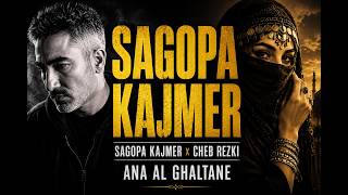Sagopa Kajmer x Cheb Rezki – Ana Al Ghaltane (Mix)