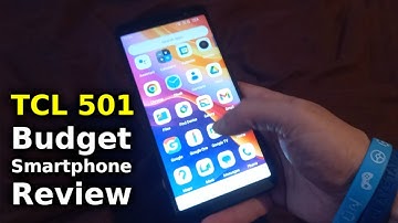 TCL 501. Budget Smartphone Review.