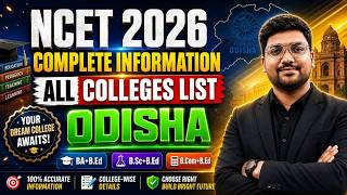 NCET 2026 Complete Information | Odisha All Colleges List | BA B.Ed, B.Sc B.Ed, B.Com B.Ed