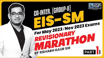 CA-INTER. GROUP-II EIS-SM | FOR MAY & NOV-23 EXAMS | REVISIONARY MARATHON | BY RISHABH GAUR SIR