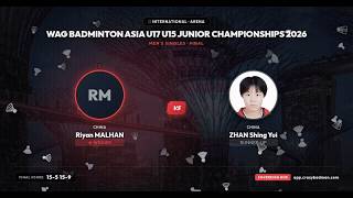 WAG Badminton Asia U17 & U15 Junior Championships 2026 | F: Riyan MALHAN beat ZHAN Shing Yui