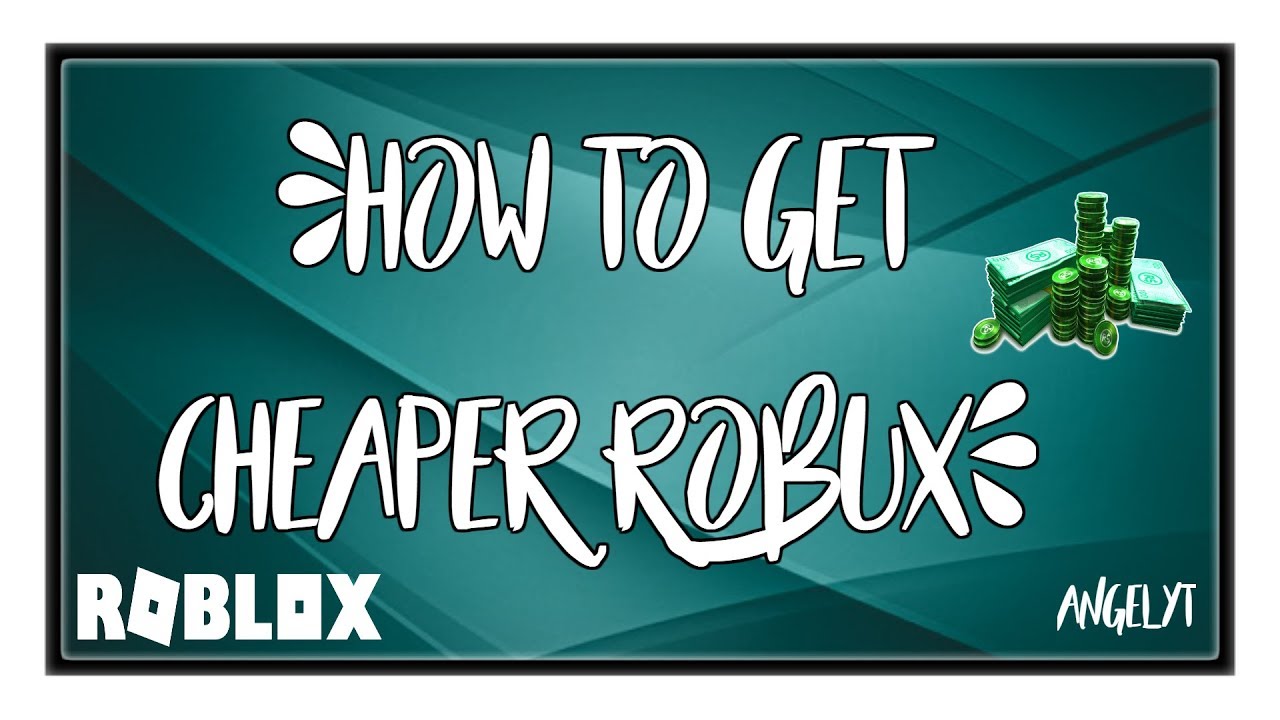 How To Get Cheaper Robux Angelyt Youtube - where to buy robux for cheap