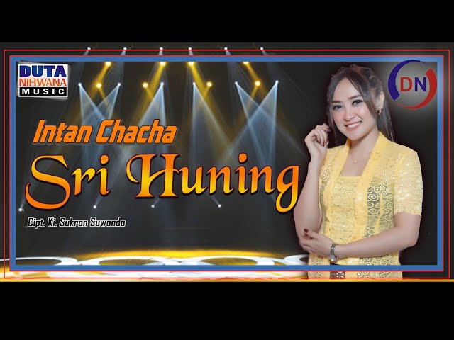 Intan Chacha - Sri Huning | Duta Nirwana Music [OFFICIAL] class=