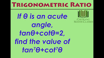 Class 10- Trigonometric Ratio-RD Sharma-Eg-13,If θ is an acute angle, tanθ+cotθ=2,find tan^7θ+cot^7θ
