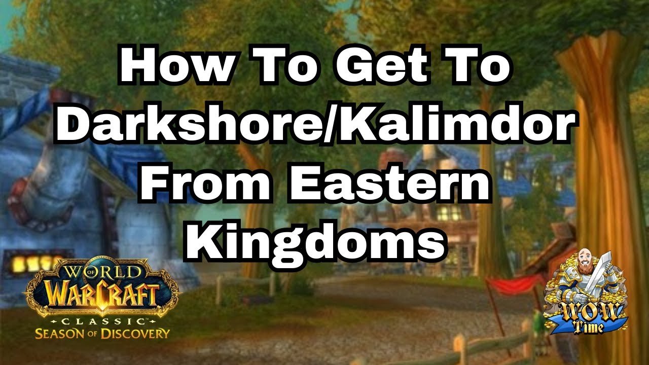 How To Get To Darkshore In Kalimdor From Stormwind And Ironforge WOW how-to-get-to-darkshore-in-kalimdor-from-stormwind-and-ironforge-wow