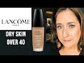 LANCOME RENERGIE LIFT FOUNDATION SPF 20 | Full Day Wear Test - Dry Skin Over 40